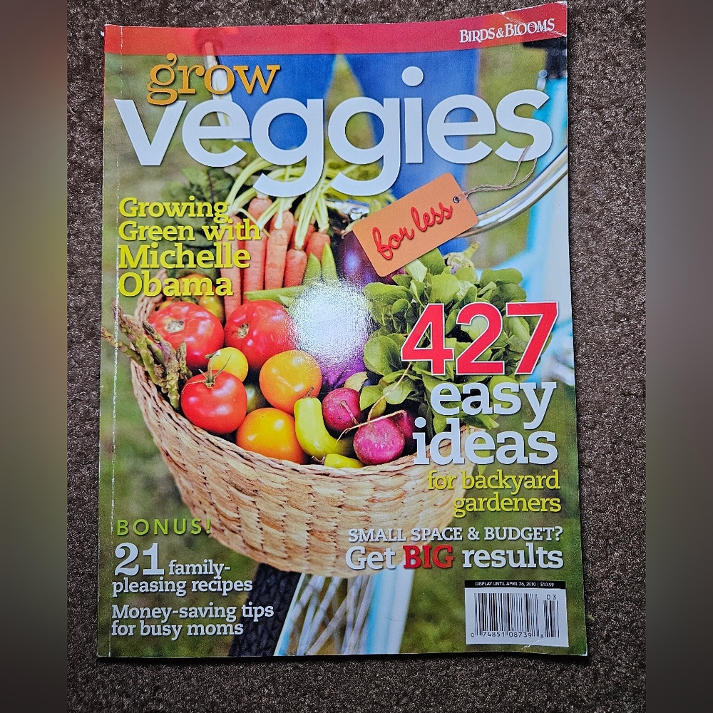 Grow Veggies for Less Magazine April 2010